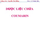 Bài giảng Lý thuyết dược liệu 1: Dược liệu chứa coumarin - TS. Nguyễn Thu Hằng
