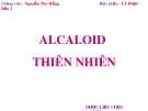 Bài giảng Lý thuyết dược liệu 2: Alcaloid thiên nhiên - TS. Nguyễn Thu Hằng