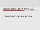 Bài giảng Dược liệu chứa tinh dầu: Thành phần chính là nhân thơm