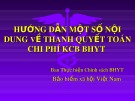 Bài giảng Hướng dẫn một số nội dung về thanh quyết toán chi phí KCB BHYT