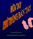 Bài giảng Rửa tay khử trùng bàn tay - BS. Nguyễn Thị Lệ Hồng