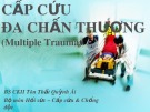 Bài giảng Cấp cứu đa chấn thương (Multiple Trauma) - BS.CKII. Tôn Thất Quỳnh Ái