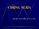 Bài giảng Chủng ngừa - ThS.BS. Nguyễn Huy Luân