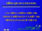 Bài giảng Tổng quan lâm sàng: Các bằng chứng hiện tại trong chẩn đoán và điều trị bệnh Kawasaki ở trẻ em - BS. Đỗ Nguyên Tín