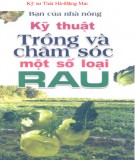 Kỹ thuật trồng và chăm sóc một số loại rau - Bạn của nhà nông: Phần 2