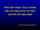 Bài thuyết trình: Phối hợp thuốc tối ưu trong điều trị tăng huyết áp theo khuyến cáo hiện hành