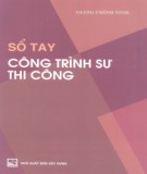 Cẩm nang công trình sư thi công: Phần 1