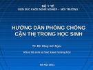 Bài giảng Hướng dẫn phòng chống cận thị trong học sinh - TS. BS. Đặng Anh Ngọc