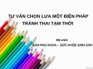 Bài giảng Tư vấn chọn lựa một biện pháp tránh thai tạm thời