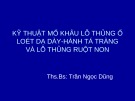 Bài giảng Kỹ thuật mổ khâu lỗ thủng ổ loét dạ dày - hành tá tràng và lỗ thủng ruột non - ThS.BS. Trần Ngọc Dũng