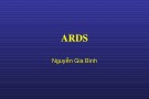 Bài giảng ARDS - Nguyễn Gia Bình