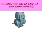 Bài giảng Điều chỉnh tốc độ động cơ điện không đồng bộ