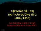 Bài giảng Cập nhật điều trị đái tháo đường típ 2 (ADA/EASD) - BS.CKII. Trần Quốc Luận