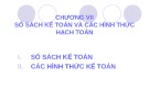 Bài giảng Nguyên lý kế toán: Chương 7 - Sổ sách kế toán và các hình thức hạch toán