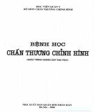 Giáo trình Bệnh học chấn thương chỉnh hình: Phần 1