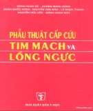 Kỹ thuật phẫu thuật cấp cứu tim mạch và lồng ngực: Phần 1