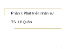Bài giảng Phần 1: Phát triển nhân sự - TS. Lê Quân