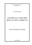 Tóm tắt Luận văn Thạc sĩ Luật học: Cấp dưỡng sau ly hôn theo pháp luật Việt Nam hiện nay