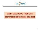 Bài giảng Cảnh giác dược trên các đối tượng bệnh nhân đặc biệt