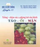 Trồng, chăm sóc và phòng trừ sâu bệnh táo, ổi, mận - Bác sĩ cây trồng quyển 17: Phần 2