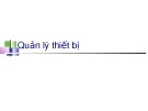 Bài giảng Quản lý thiết bị