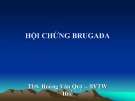 Bài giảng hội chứng Brugada - ThS. Hoàng Văn Quý