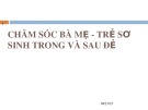 Bài giảng Chăm sóc bà mẹ - trẻ sơ sinh trong và sau đẻ