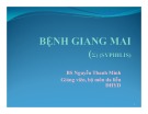 Bài giảng Bệnh giang mai - BS. Nguyễn Thanh Minh