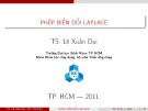 Bài giảng Phép biến đổi Laplace - TS. Lê Xuân Đại