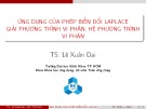 Bài giảng Ứng dụng của phép biến đổi Laplace giải phương trình vi phân, hệ phương trình vi phân - TS. Lê Xuân Đại