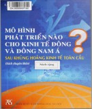 Đông Nam Á sau khủng hoảng kinh tế toàn cầu - Mô hình phát triển nào cho kinh tế Đông: Phần 2