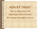 Bài giảng Đề cương Hóa kỹ thuật - TS. Đặng Kim Triết