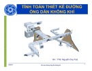 Bài giảng Tính toán thiết kế đường ống dẫn không khí - ThS. Nguyễn Duy Tuệ