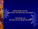 Bài giảng công đoàn cơ sở với công tác bảo hộ lao động