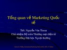 Bài giảng Marketing quốc tế: Tổng quan về Marketing quốc tế - ThS. Nguyễn Văn Thoan