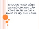 Bài giảng Chương IV: Sứ mệnh lịch sử của giai cấp công nhân và cách mạng xã hội chủ nghĩa