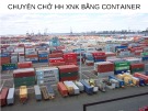 Bài giảng Chuyên chở hàng hóa xuất nhập khẩu bằng container - ĐH Ngoại thương