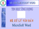 Bài giảng Microsoft Word: Hệ xử lý văn bản Microsoft Word - ĐH Sư phạm Huế