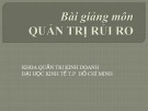 Bài giảng môn Quản trị rủi ro - ĐH Kinh tế TP. HCM