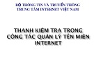 Bài giảng Thanh kiểm tra trong công tác quản lý tên miền Internet