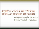 Bài giảng Lịch sử các học thuyết kinh tế: Chương 10 - Nguyễn Văn Vũ An