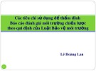 Bài giảng Các tiêu chí sử dụng để thẩm định Báo cáo đánh giá môi trường chiến lược theo qui định của Luật Bảo vệ môi trường - Lê Hoàng Lan