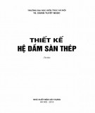 Kỹ thuật thiết kế hệ dầm sàn thép: Phần 1