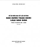 Bài tập lớn Kết cấu bêtông sàn sườn toàn khối loại bản dầm theo TCXDVN 356:2005: Phần 1