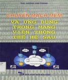 Ứng dụng trong mạng viễn thông thế hệ sau và Chuyển mạch mềm: Phần 2