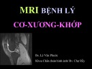 Bài giảng MRI bệnh lý cơ - Xương khớp - BS. Lê Văn Phước