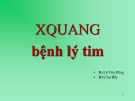 Bài giảng Xquang bệnh lý tim - BS. Lê Văn Dũng