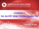 Bài giảng Quản trị học - Chương 4: Ra quyết định trong quản trị