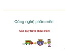 Bài giảng Công nghệ phần mềm: Các quy trình phần mềm