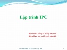 Bài giảng Lập trình IPC - ĐH Bách Khoa TP.HCM